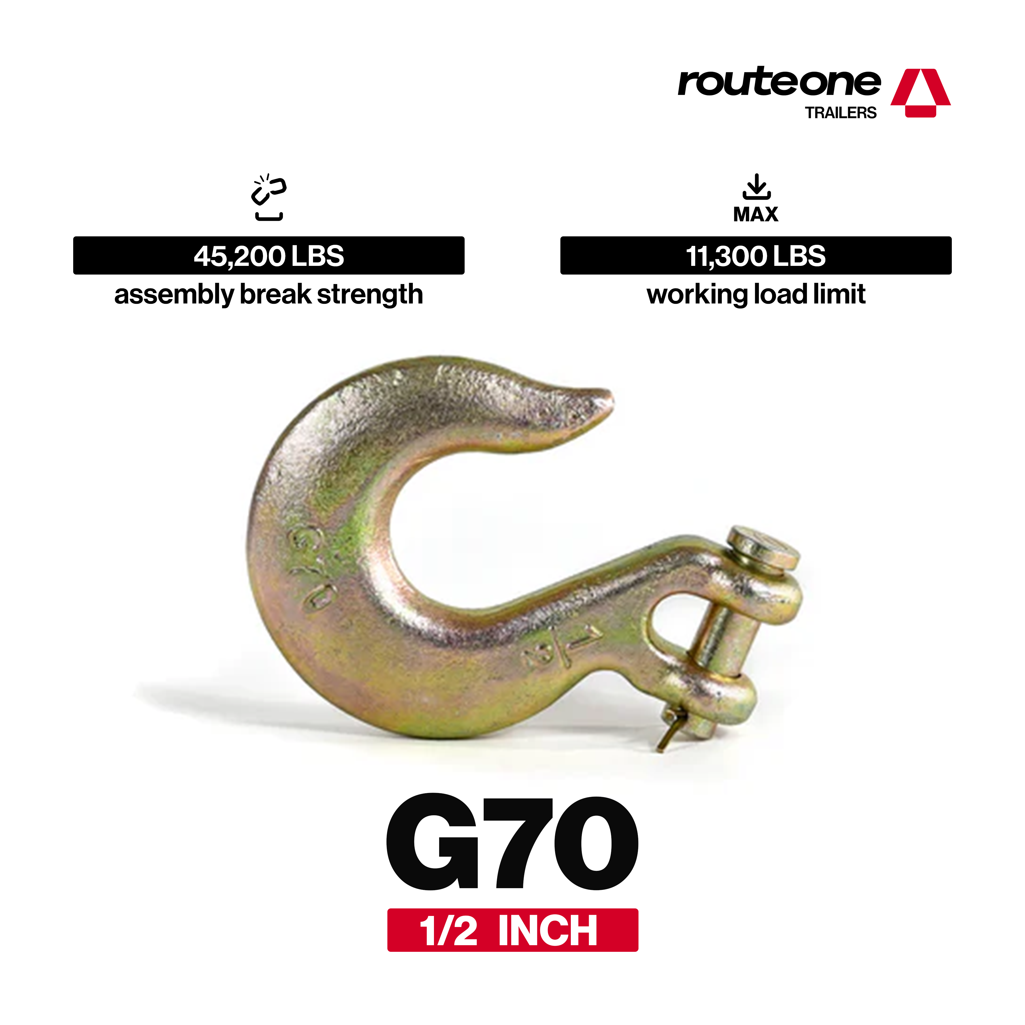 1/2” G70 Slip Hook – 11,300 lb WLL Route One Trailers